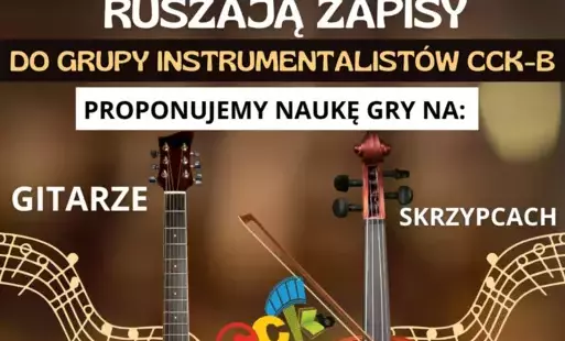 Zdjęcie do CCK-B ogłasza nab&oacute;r do grupy instrumentalist&oacute;w!
